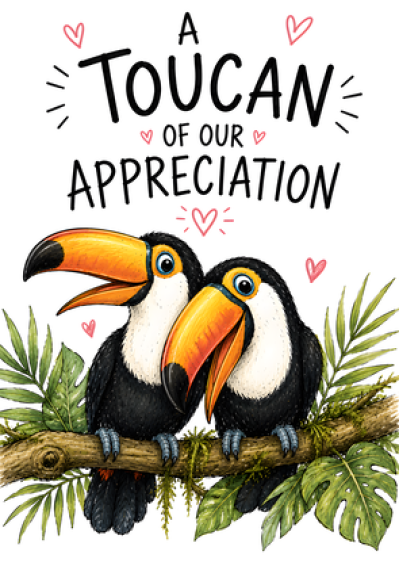 A Toucan Of Our Appreciation