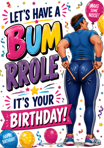 Bum Role (Drum Roll) Birthday