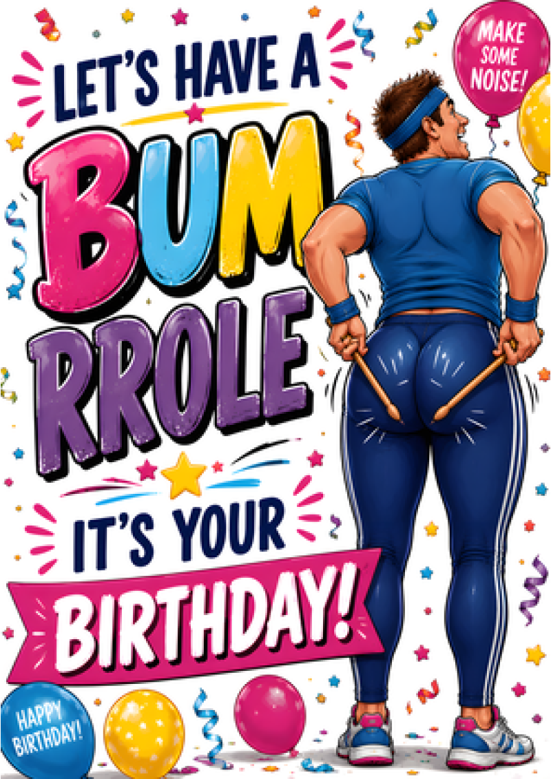 Bum Role (Drum Roll) Birthday