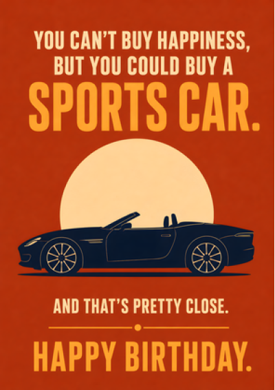 You Can't Buy Happiness (Sports Car)