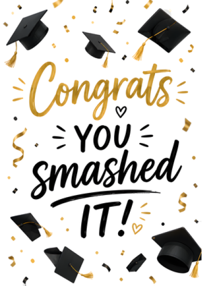 Congrats You Smashed It