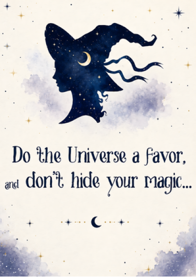 Don't Hide Your Magic