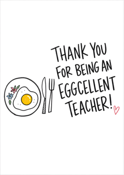 Eggcellent Teacher Fried Egg