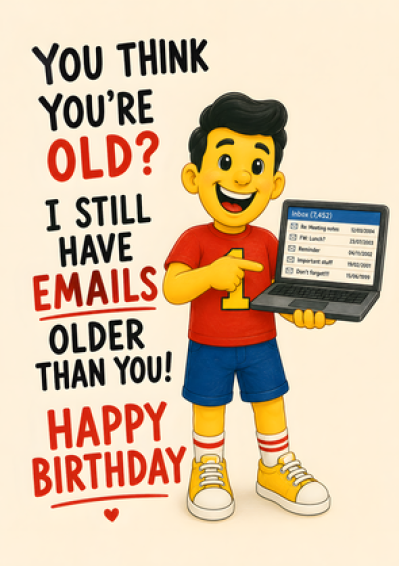 Emails Older Than You