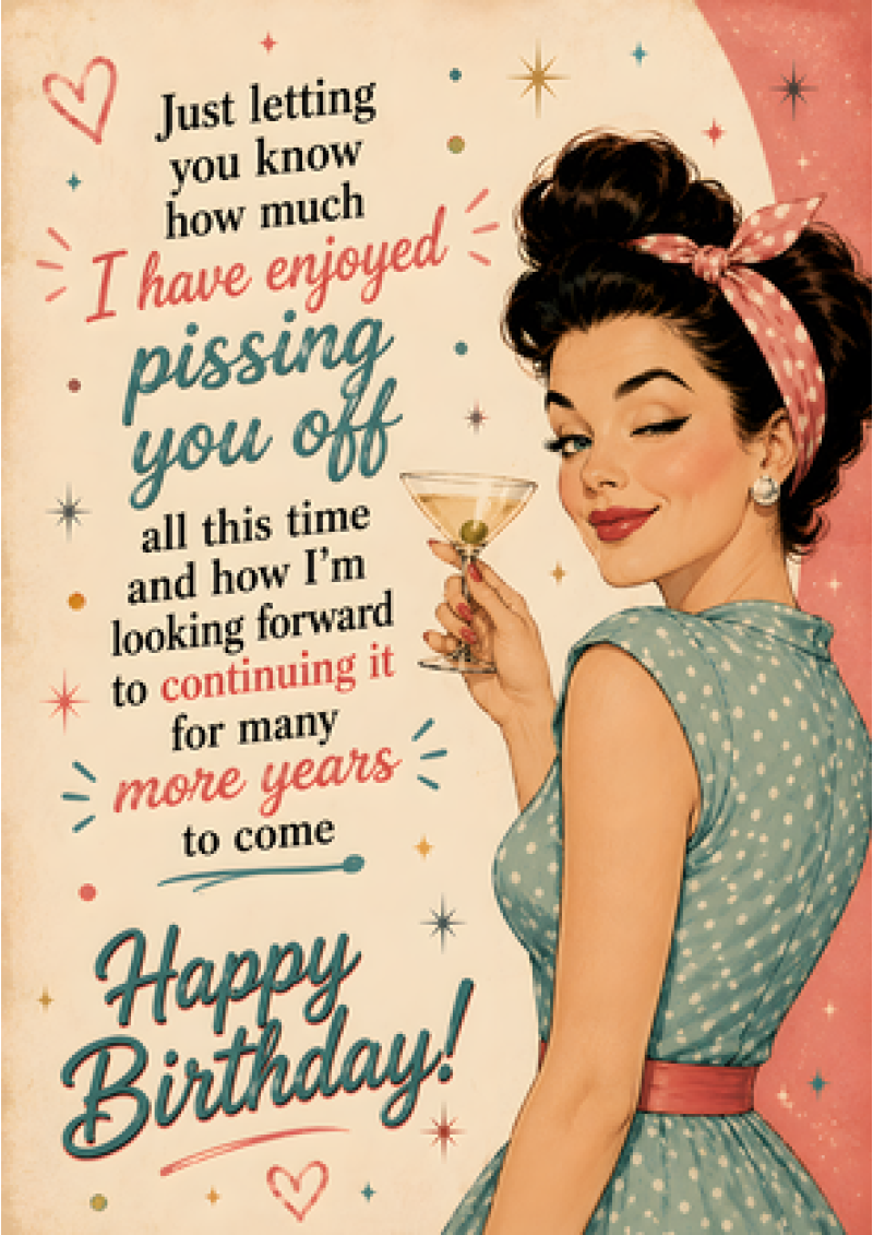 Enjoyed Pissing You Off (Birthday)
