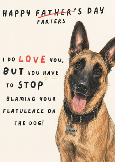Stop Blaming Your Flatulence On The Dog - Father's Day