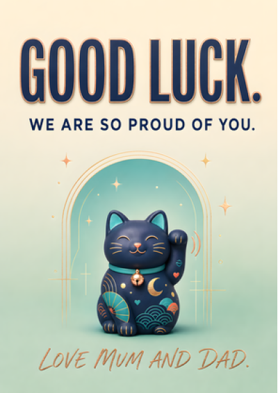 Good Luck, Love Mum And Dad