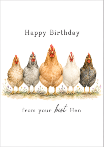 Happy Birthday From Your Best Hen
