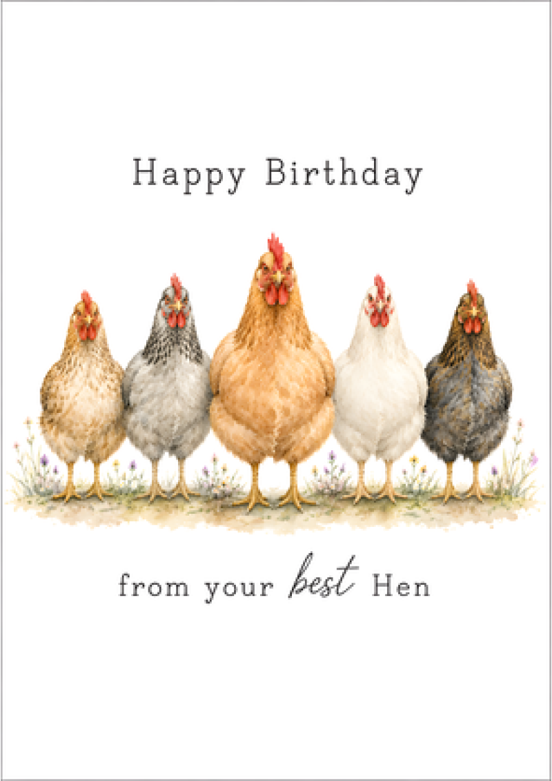 Happy Birthday From Your Best Hen