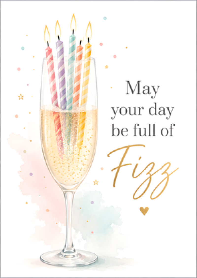 May Your Day Be Full of Fizz