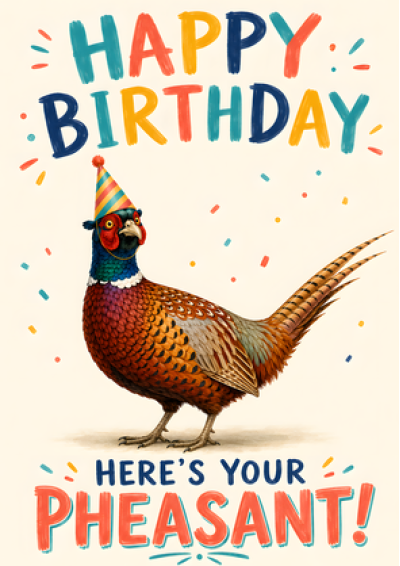 Here's Your Pheasant