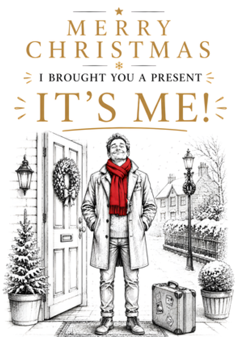 I Brought You a Present — It's Me!