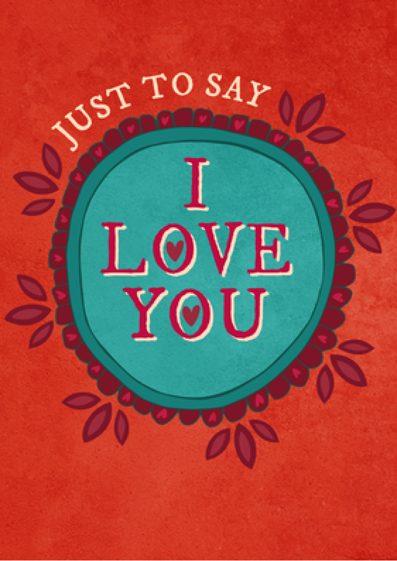 Just To Say I Love You