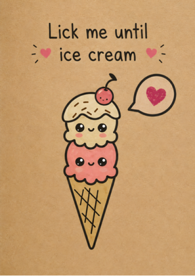 Lick Me Until Ice Cream