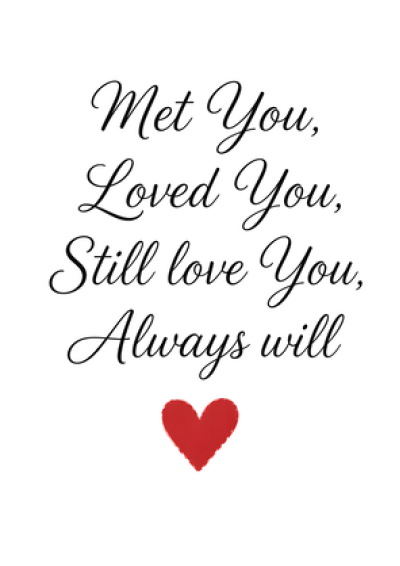 Met You, Loved You, Always Will