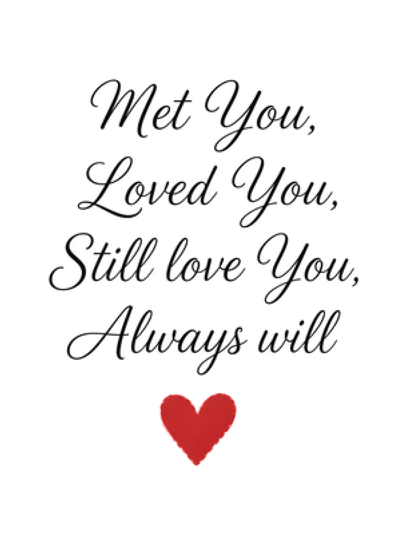 Met You, Loved You, Always Will