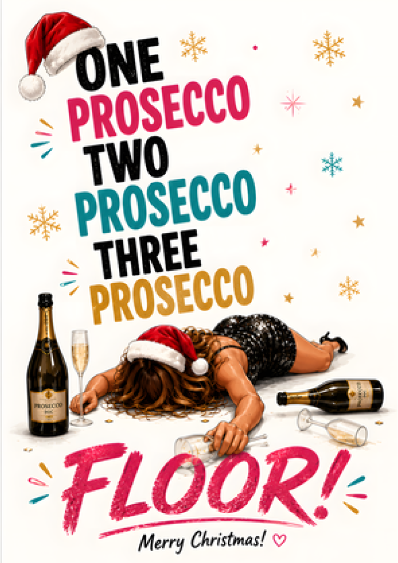 One Prosecco, Floor! (Christmas)