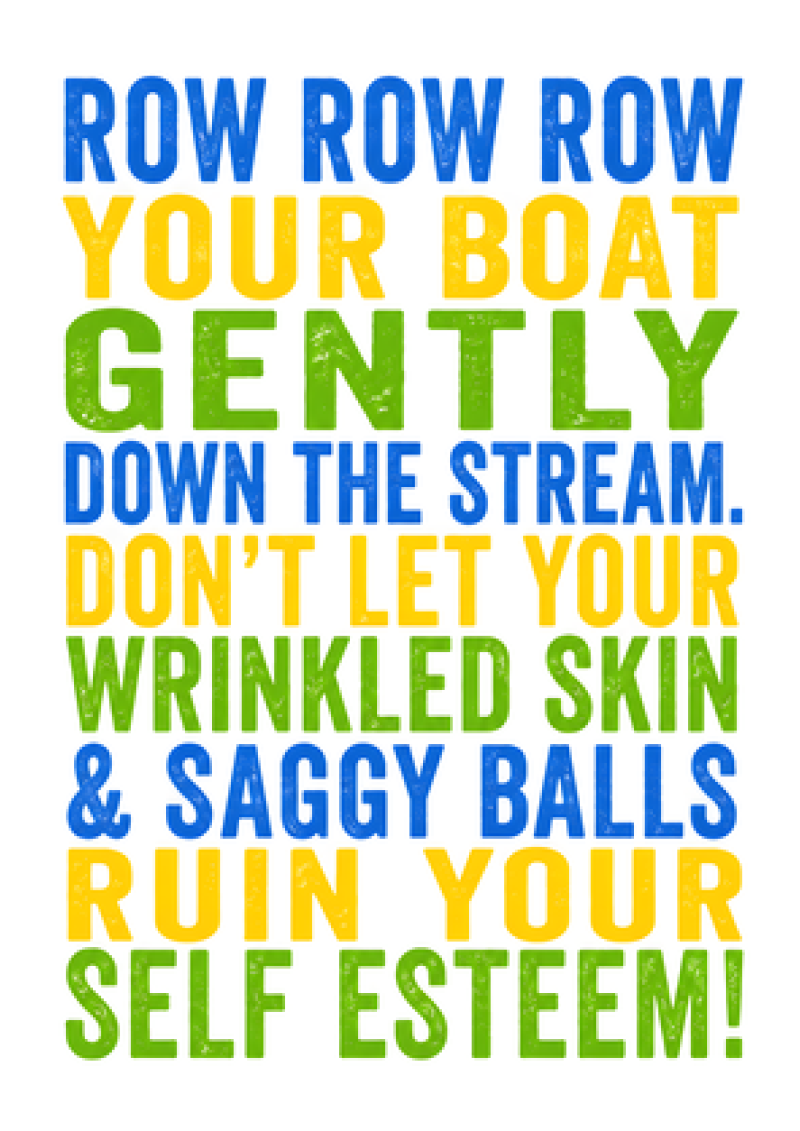 Row Row Row Your Boat (Saggy Balls)
