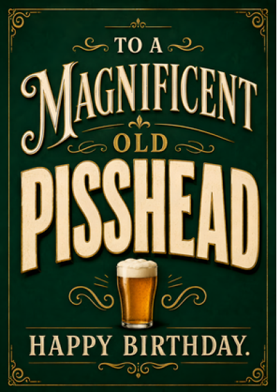 Magnificent Old Pisshead