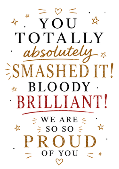 Totally Smashed It Bloody Brilliant