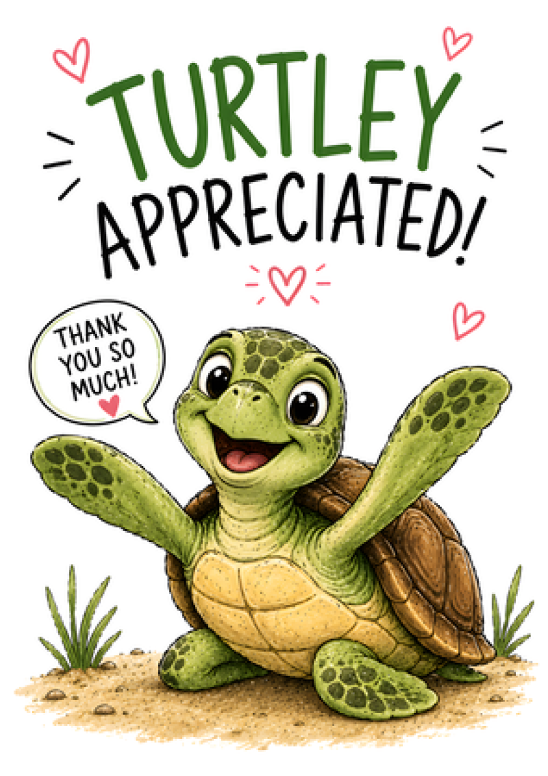 Turtley Appreciated Turtle