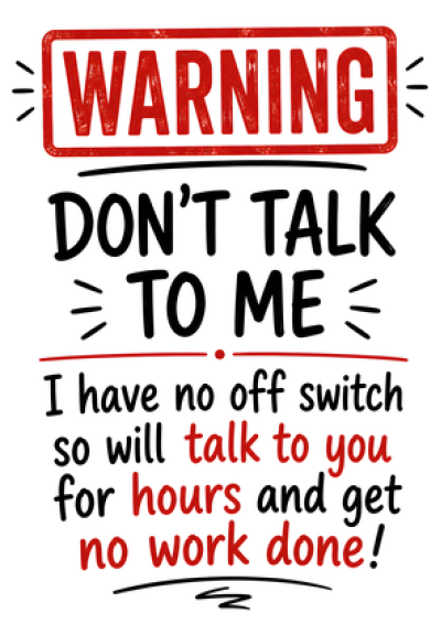 Warning - Don't Talk To Me