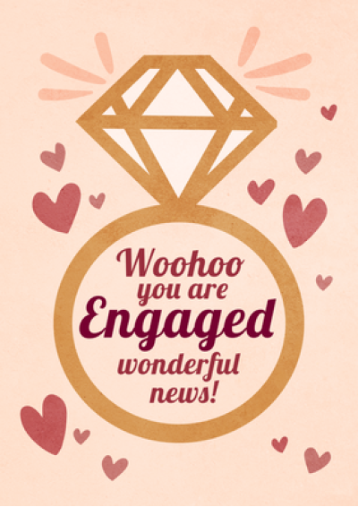 Woohoo, You Are Engaged!