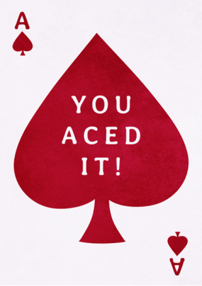 You Aced It!