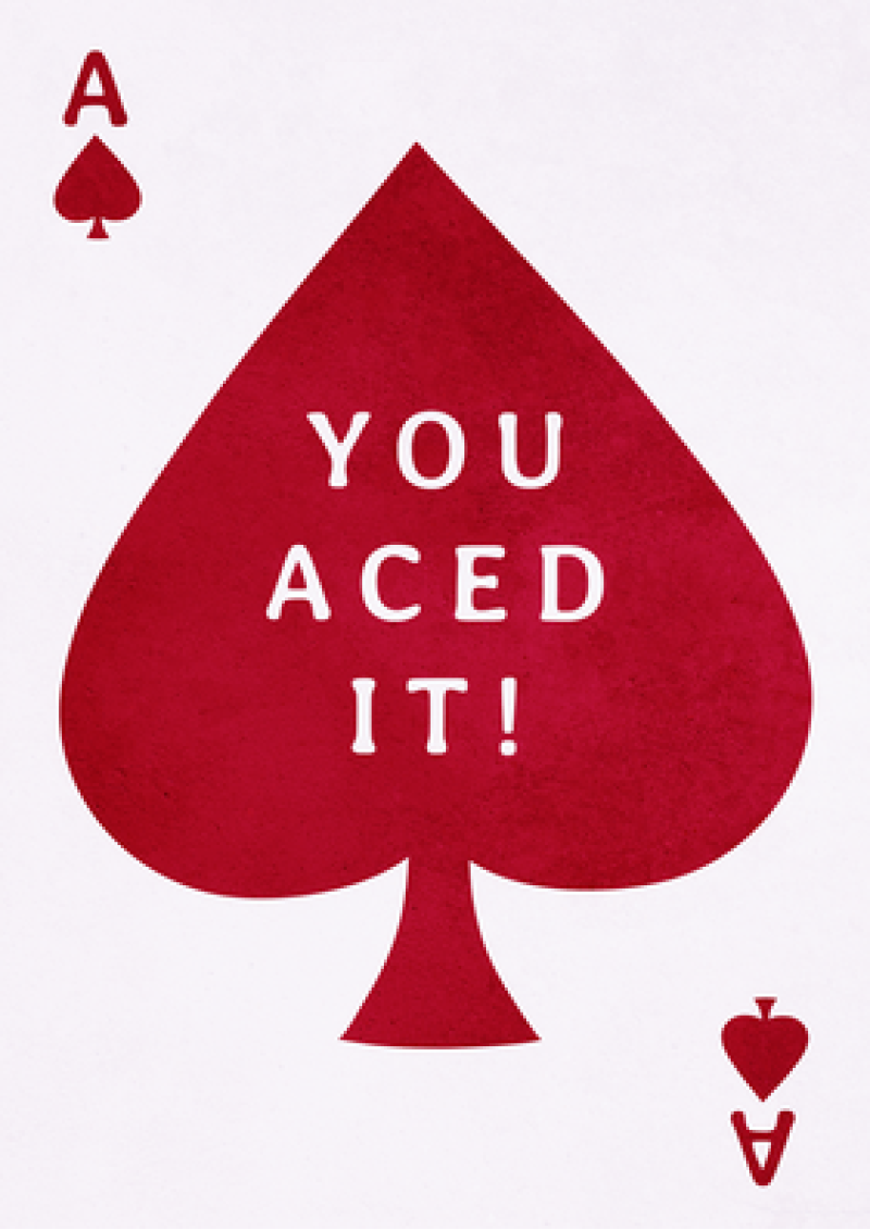 You Aced It!