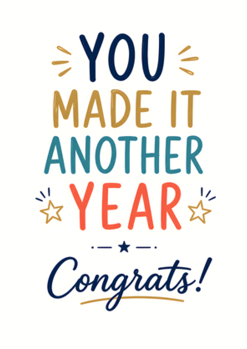 You Made It Another Year